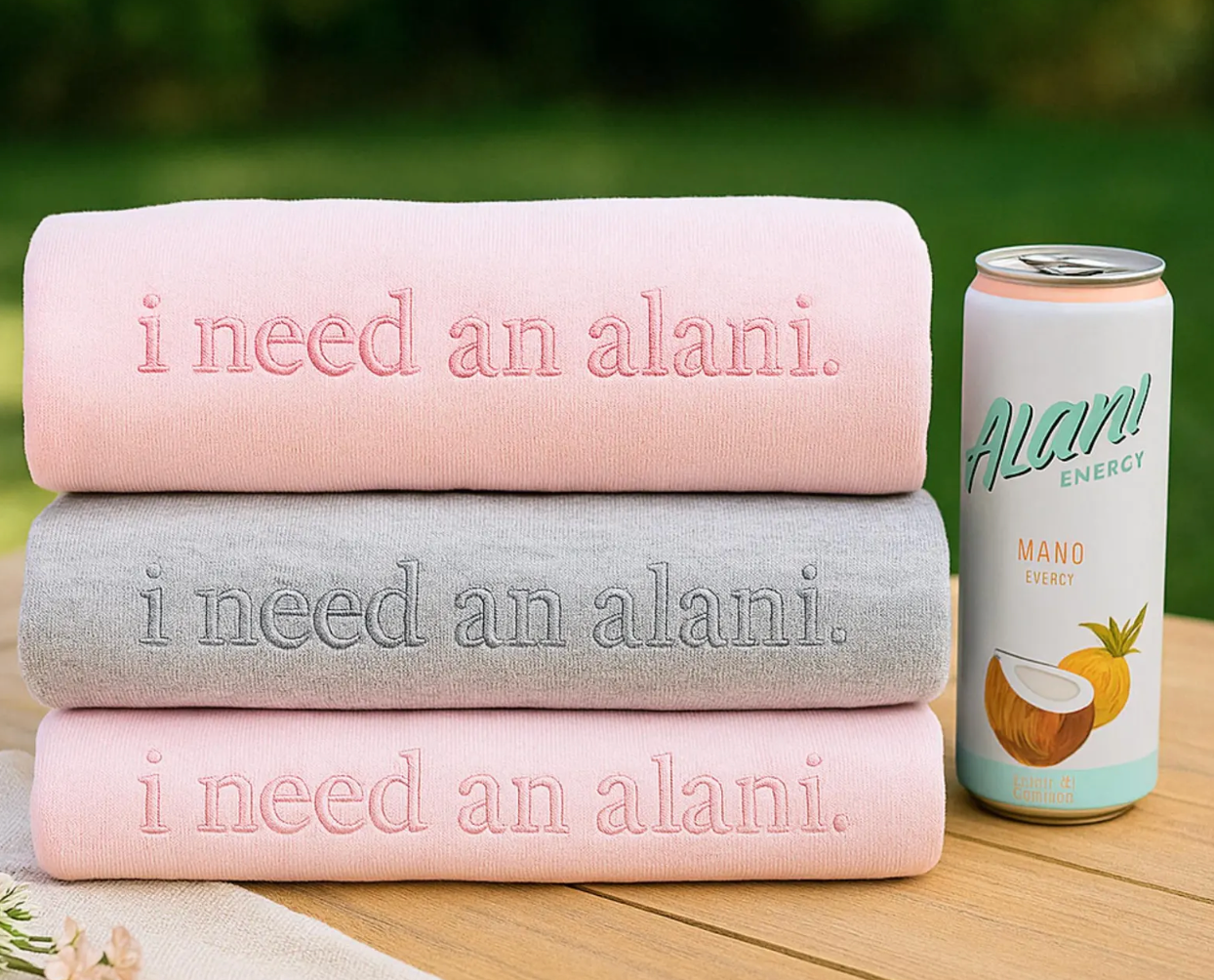 I Need An Alani Sweatshirt