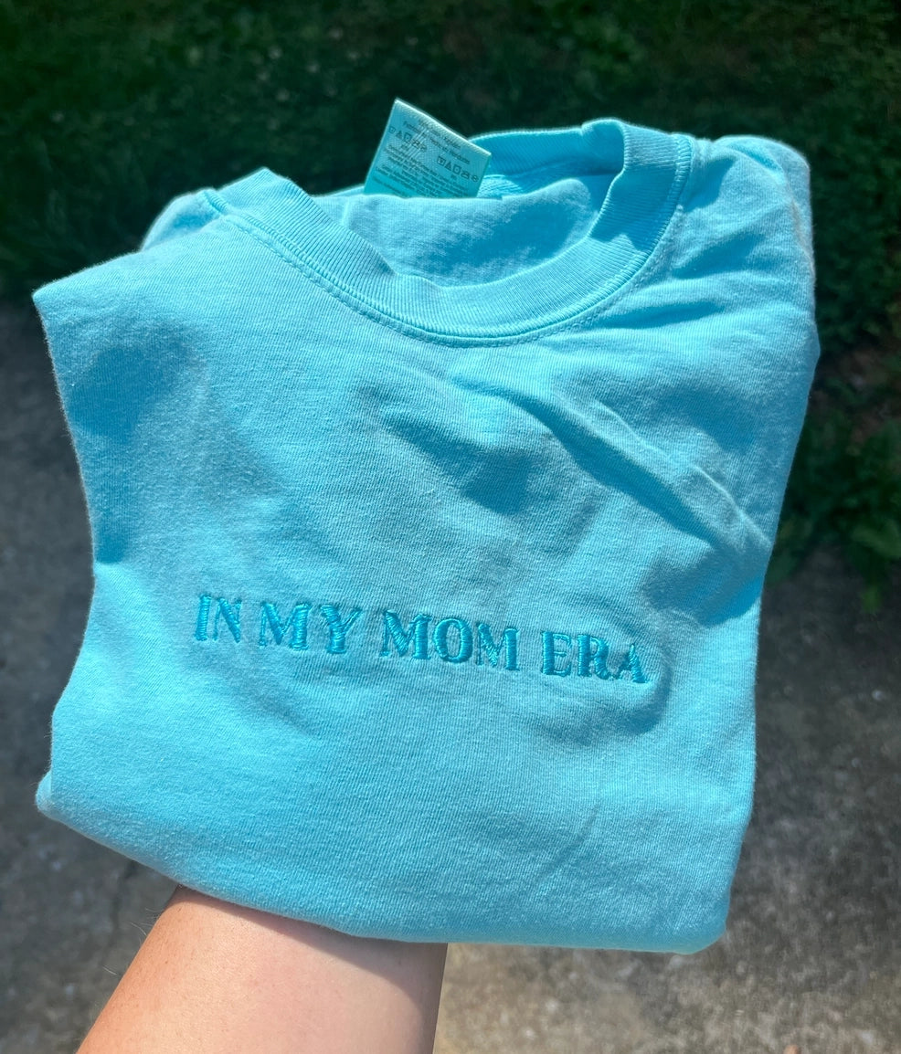 In My Mom Era Embroidered Tee