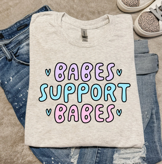 Babes Support Babes Tee