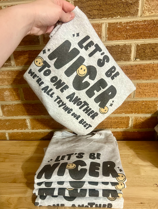Let Be Nicer Tee